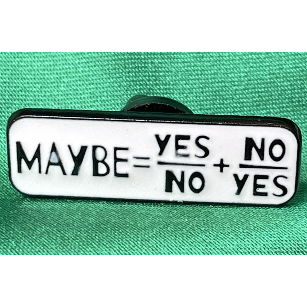 NWOT Maybe Yes No Math Equation Brooch Lapel Pin Enamel White STEM